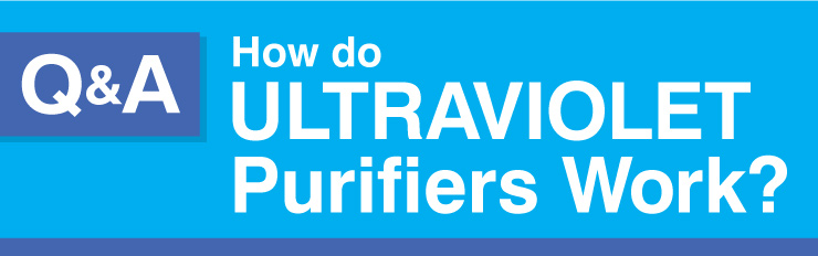 How do ultraviolet purifiers work?