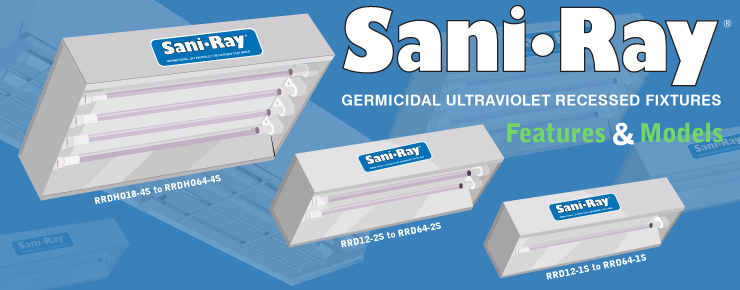 SaniRay Germicidal Ultraviolet Recessed Fixtures : Features & Models