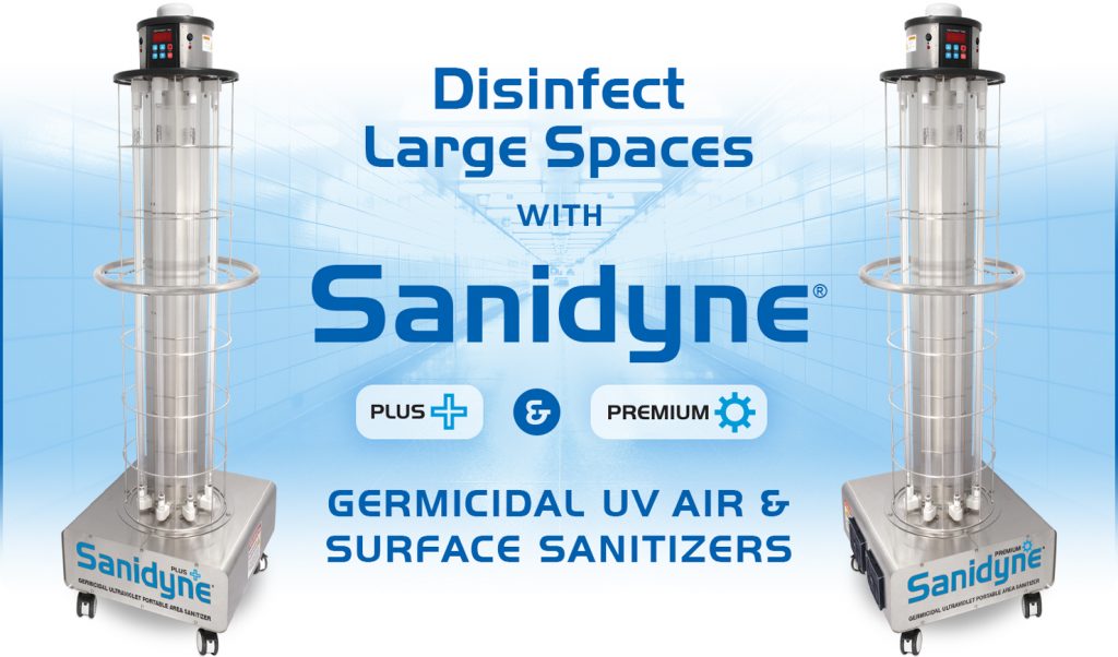Disinfect Large Spaces with Sanidyne Plus and Premium Germicidal UV Air & Surface Sanitizers