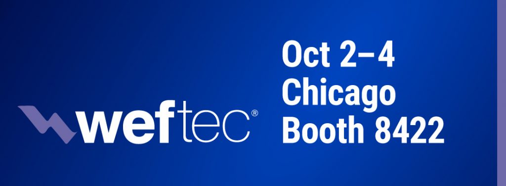 WEFTEC Trade Show: October 2–4 in Chicago, Booth 8422